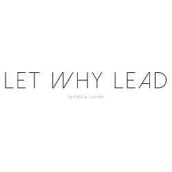 Let Why Lead